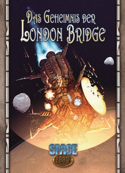 Space: 1889: Das Geheimnis der London Bridge